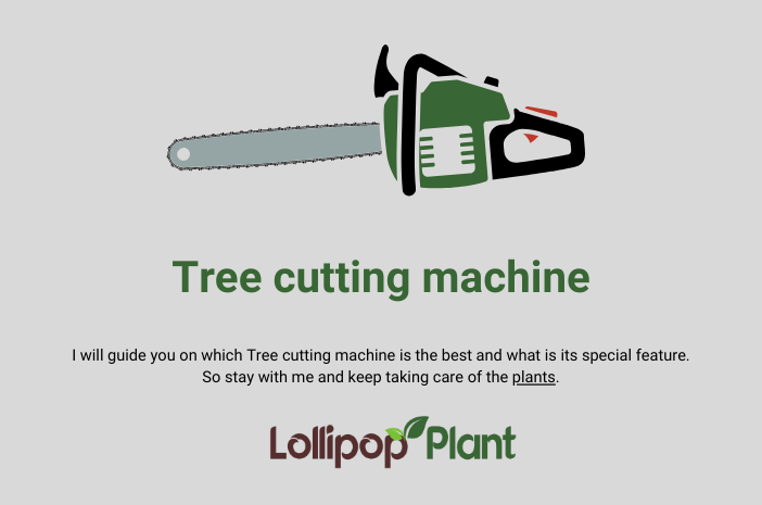 Tree cutting machine