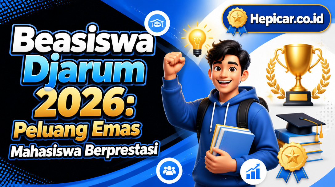Strategi Ampuh Mendapatkan Beasiswa Djarum untuk Mahasiswa Berprestasi